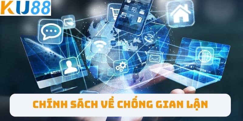 Chính sách về chống gian lận