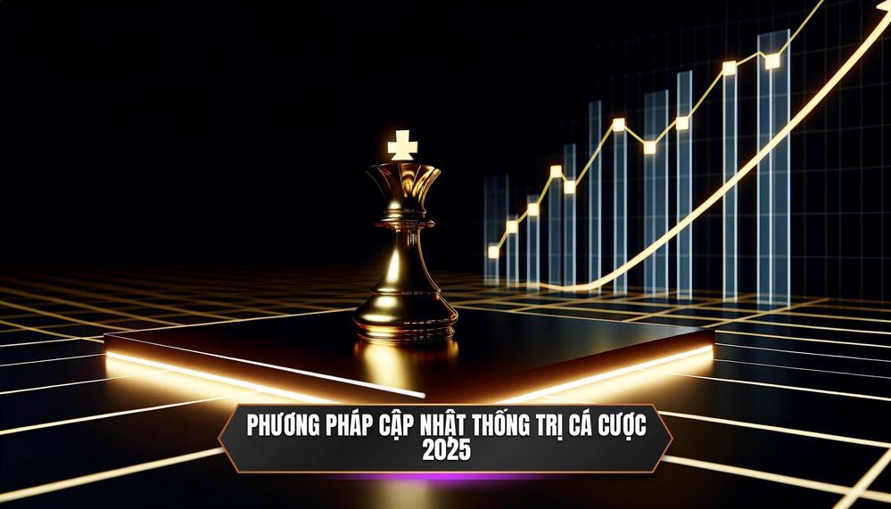 Các Phương Pháp Cập Nhật Đang Thống Trị Thế Giới Cá Cược 2025